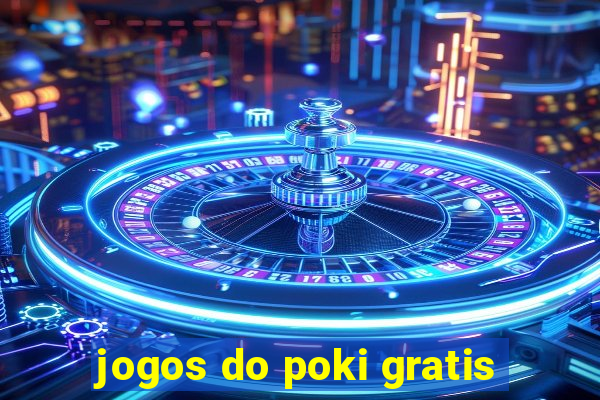 jogos do poki gratis